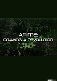 Starz Inside: Anime: Drawing The Revolution